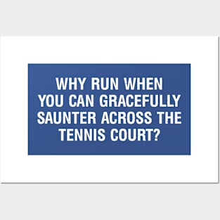 Why run when you can gracefully saunter across the Tennis court? Posters and Art